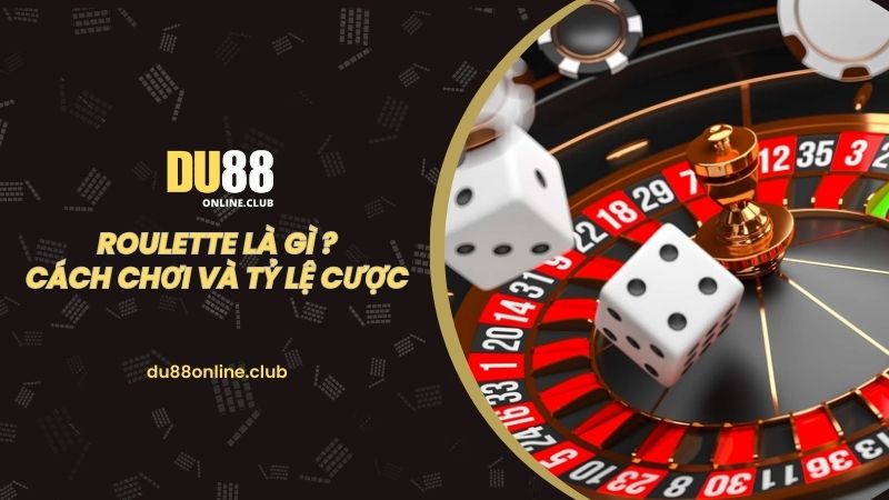 Roulette là gì