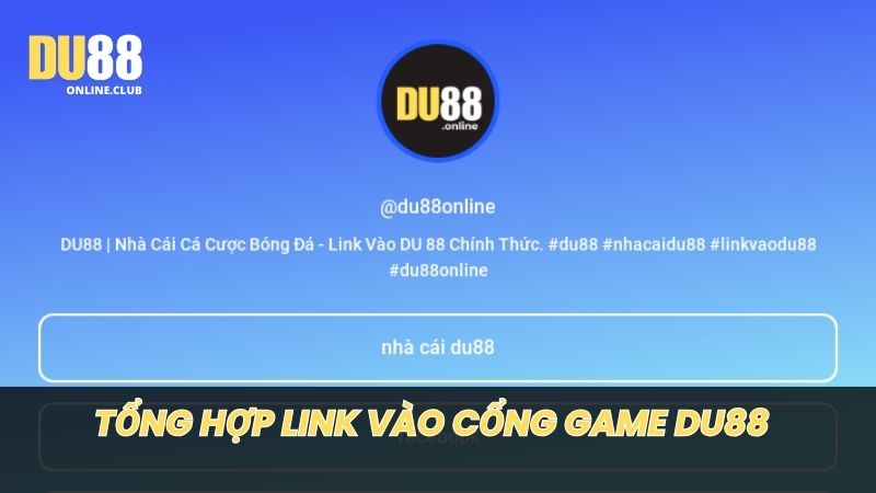 Truy cập ngay link cổng game Du 88 không bị chặn