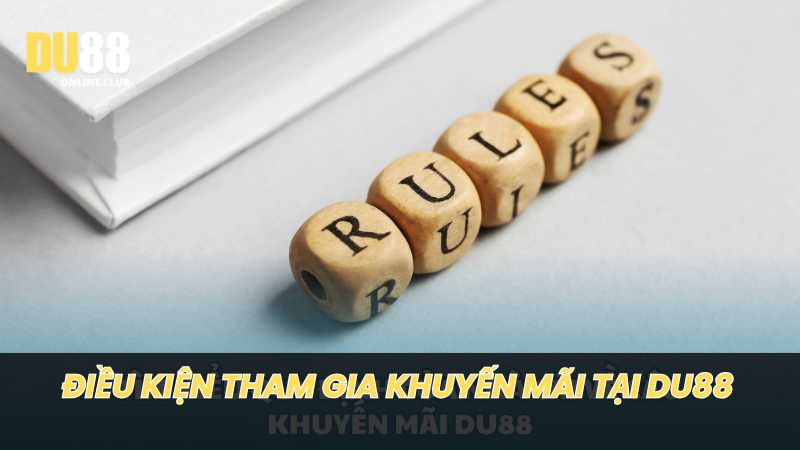 Điều kiện tham gia chương trình khuyến mãi tại DU88