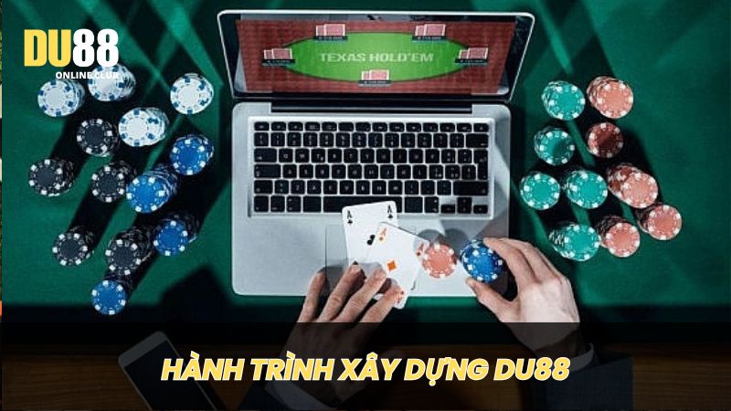 Hành trình xây dựng và phát triển DU88 cho đến hiện tại