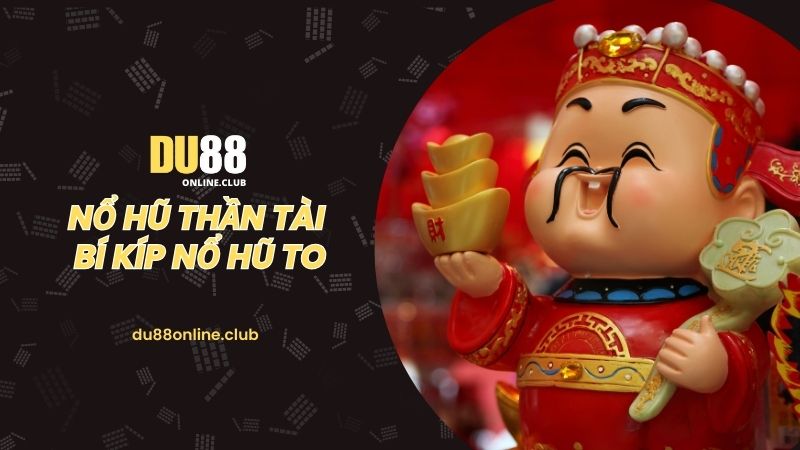 Nổ hũ thần tài Du88