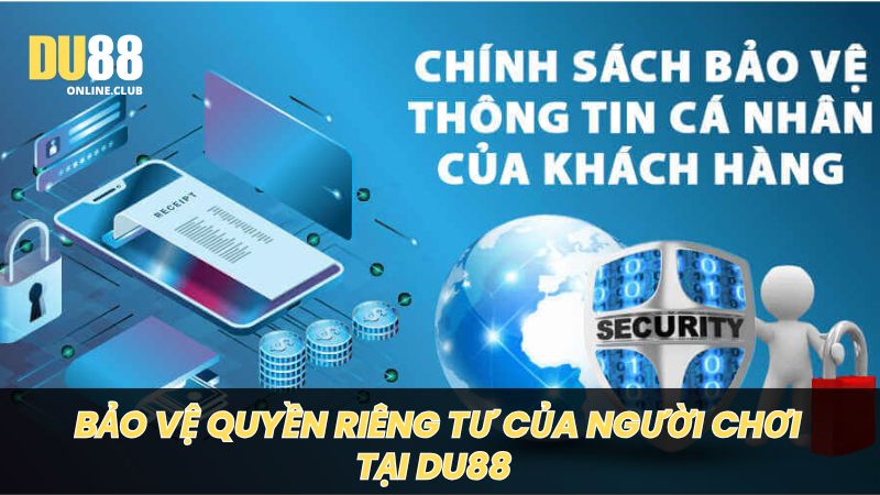 Quy định bảo vệ quyền riêng tư của người chơi tại cổng game